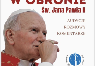 Radio Jasna Góra w obronie św. Jana Pawła II