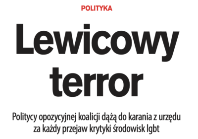 Lewicowy terror – „Nasz Dziennik” o próbach karania z urzędu za krytykę lgbt